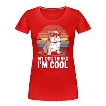 Bulldog Mein Hund Denkt Das Ich Cool Bin - Frauen Premium Bio T-Shirt - Navy - Vorne - Mia (176cm)