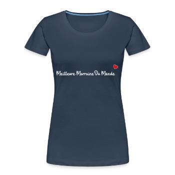 Meilleure marraine du monde - T-shirt bio Premium Femme - bleu marine - Devant - Mia (176cm)