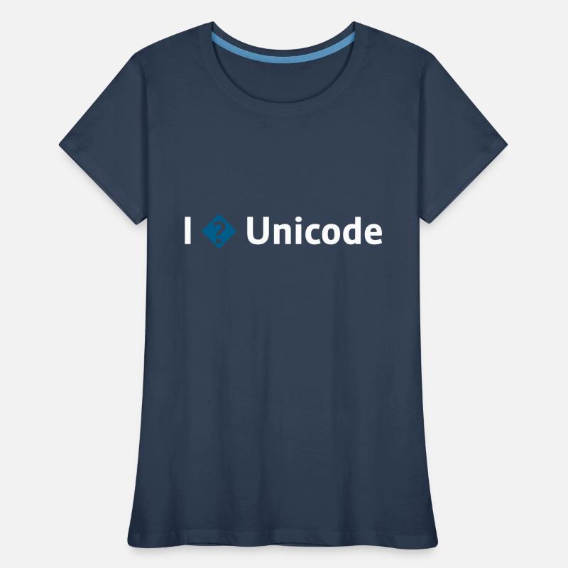 I Love Unicode / I Hate Unicode / I ? Unicode Frauen Premium Bio T-Shirt