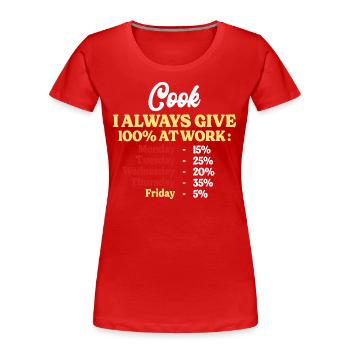 100% At Work Funny Cook Quote - Women's Premium Organic T-Shirt - navy - Front - Mia (176cm)