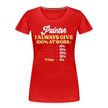 100% At Work Funny Painter Quote - Women's Premium Organic T-Shirt - navy - Front - Mia (176cm)