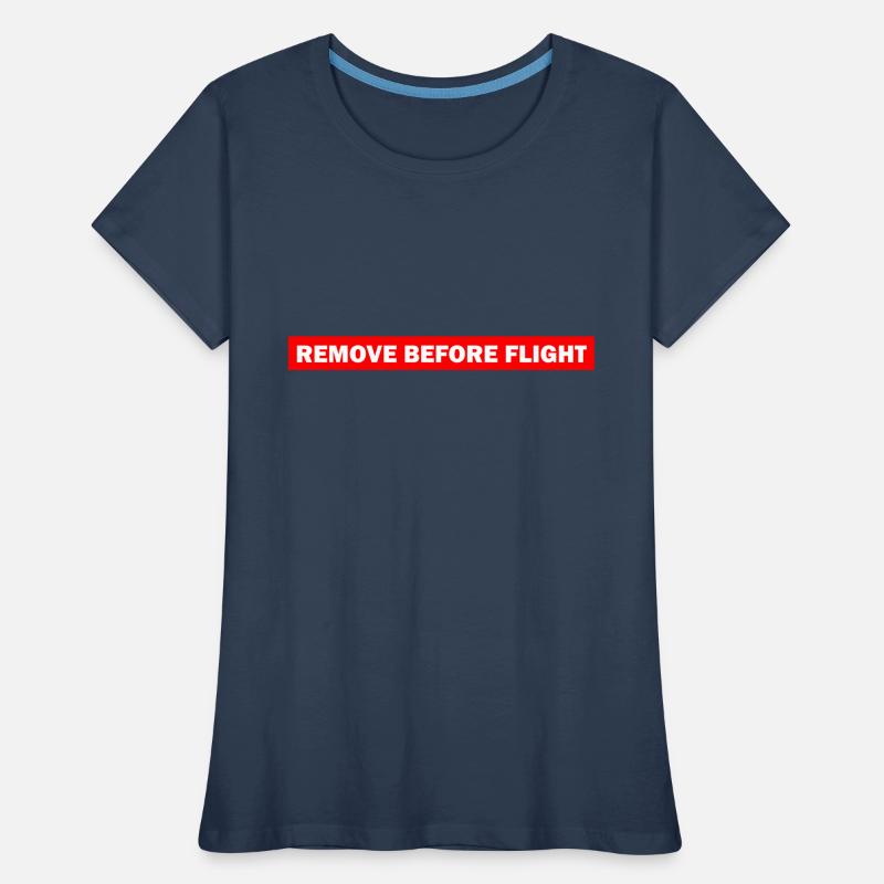 REMOVE BEFORE FLIGHT Women's Premium Organic T-Shirt