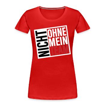 nicht ohne mein team | Farben änderbar - Frauen Premium Bio T-Shirt - Navy - Vorne - Mia (176cm)