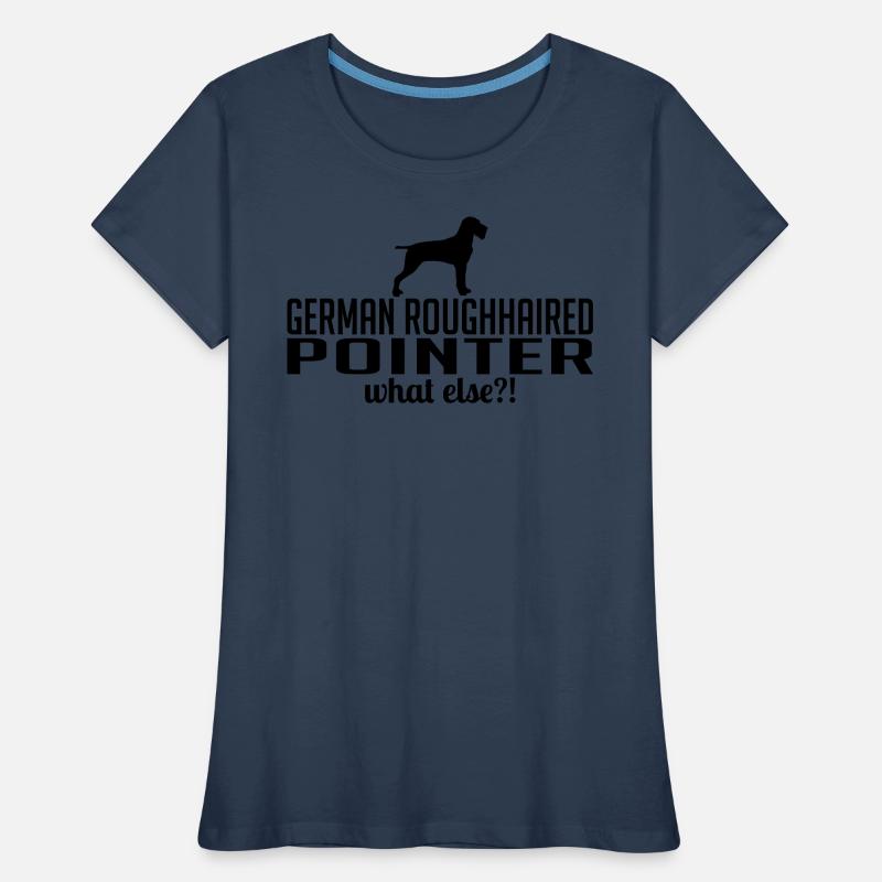 GERMAN ROUGHHAIRED POINTER what else Hund Wilsigns Frauen Premium Bio T-Shirt