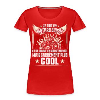 Carrément Plus Cool Motard Suisse Cadeau Moto - T-shirt bio Premium Femme -  - Devant - Mia (176cm)