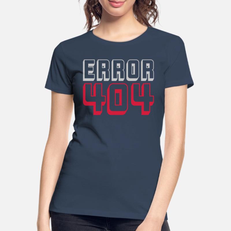 Error 404 Computer Connection Women's Premium Organic T-Shirt