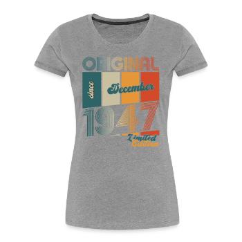 76e anniversaire Original Décembre Né 1947 - T-shirt bio Premium Femme - bleu marine - Devant - Mia (176cm)