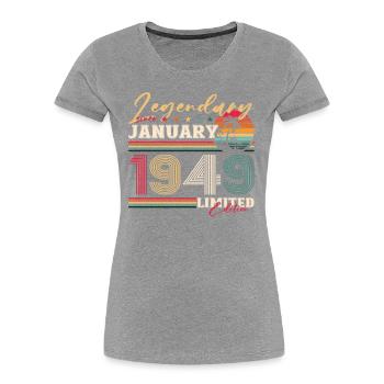75th birthday Legendary since January Born in 1949 - Women's Premium Organic T-Shirt - navy - Front - Mia (176cm)