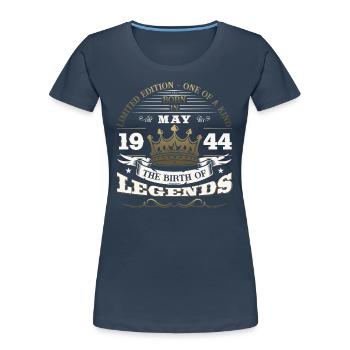 Legend May 1944 Born 1944 Birthday 1944 - Women's Premium Organic T-Shirt - navy - Front - Mia (176cm)
