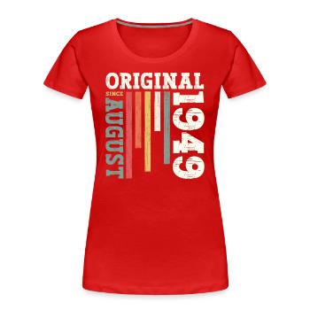 75th Birthday Original August 1949 Born 1949 - Women's Premium Organic T-Shirt -  - Front - Mia (176cm)