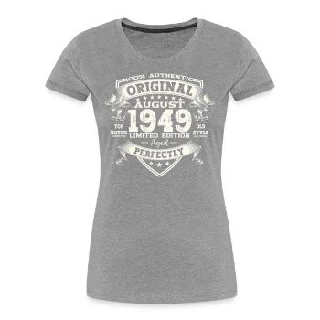 75th Birthday Original August 1949 Born 1949 - Women's Premium Organic T-Shirt - navy - Front - Mia (176cm)