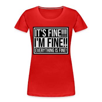 everything is fine quote - Women's Premium Organic T-Shirt - navy - Front - Mia (176cm)