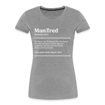Manfred Name Definition Design für stolze Manfreds - Frauen Premium Bio T-Shirt - Navy - Vorne - Mia (176cm)