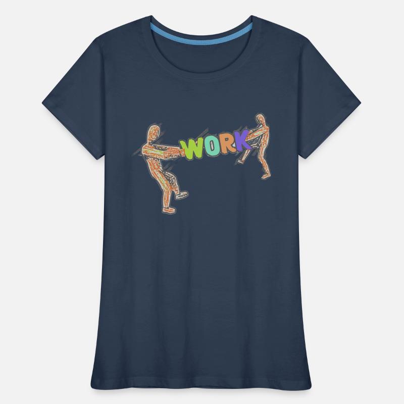 Work Arbeit Worker Arbeiter Beruf Frauen Premium Bio T-Shirt