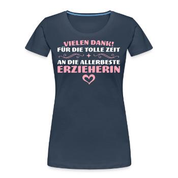 Danke Beste Erzieherin Abschied Geschenk - Frauen Premium Bio T-Shirt - Navy - Vorne - Mia (176cm)
