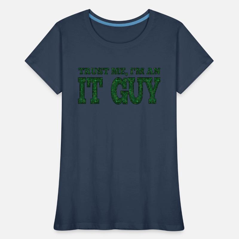IT guy support geek computer computer geek technicien geek T-shirt bio Premium Femme