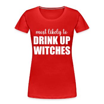 Most Likely To Drink Up Witches Funny Halloween - Women's Premium Organic T-Shirt - navy - Front - Mia (176cm)