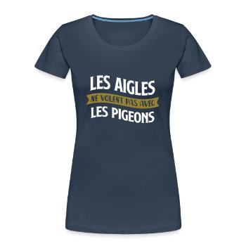 Les aigles et les pigeons - T-shirt bio Premium Femme - bleu marine - Devant - Mia (176cm)