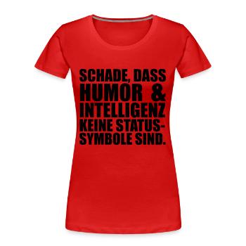 Intelligenz Statussysmbol - Frauen Premium Bio T-Shirt -  - Vorne - Mia (176cm)