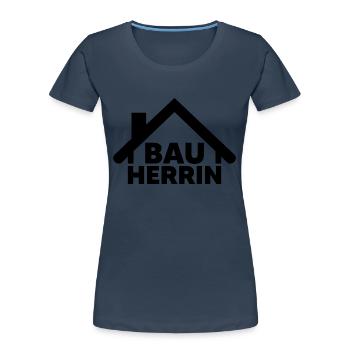 Bauherrin Hausbau Eigenheim Baustelle Haus Frauen - Frauen Premium Bio T-Shirt - Navy - Vorne - Mia (176cm)