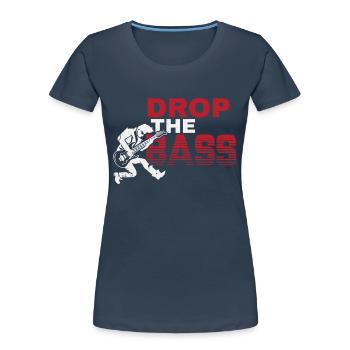 Drop the Bass Music Lover Statement - Women's Premium Organic T-Shirt - navy - Front - Mia (176cm)