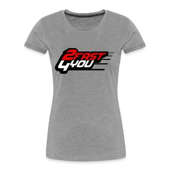 Too Fast for You Saying 2 Too Fast 4 For You - Women's Premium Organic T-Shirt - navy - Front - Mia (176cm)