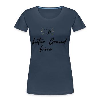 Futur grand frère - annonce futur grand frère - T-shirt bio Premium Femme - bleu marine - Devant - Mia (176cm)