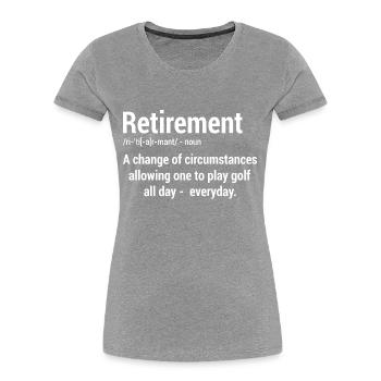 Retirement Definition Noun Golf Player Golfing Put - Frauen Premium Bio T-Shirt -  - Vorne - Mia (176cm)
