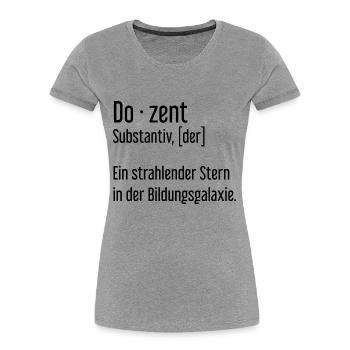 Dozent Dozenten Schule Pädagoge Unterricht - Frauen Premium Bio T-Shirt -  - Vorne - Mia (176cm)
