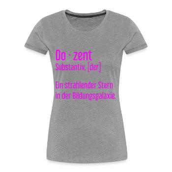 Dozent Dozenten Schule Pädagoge Unterricht - Frauen Premium Bio T-Shirt -  - Vorne - Mia (176cm)