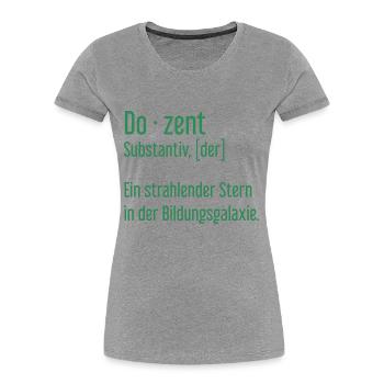 Dozent Dozenten Schule Pädagoge Unterricht - Frauen Premium Bio T-Shirt -  - Vorne - Mia (176cm)