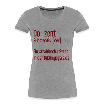 Dozent Dozenten Schule Pädagoge Unterricht - Frauen Premium Bio T-Shirt -  - Vorne - Mia (176cm)