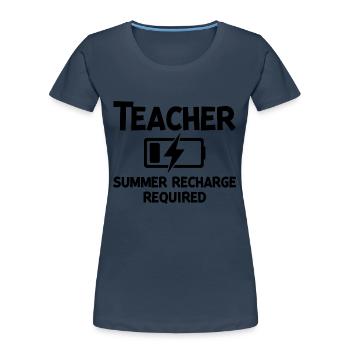 Lehrer-Sommer-Aufladung erforderlich - Frauen Premium Bio T-Shirt - Navy - Vorne - Mia (176cm)