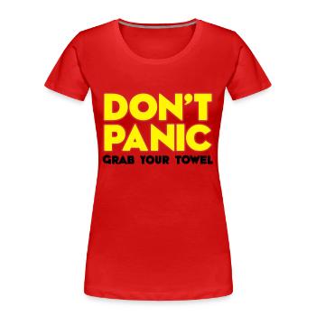 Don't panic - Grab your towel - Keine Panik - - Frauen Premium Bio T-Shirt - Navy - Vorne - Mia (176cm)