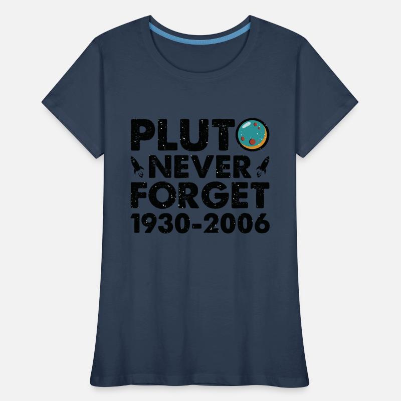 Never Forget Pluto Funny Planet Pluto Women's Premium Organic T-Shirt
