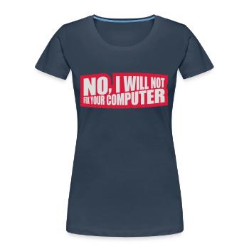 not fix your computer - Women's Premium Organic T-Shirt - navy - Front - Mia (176cm)