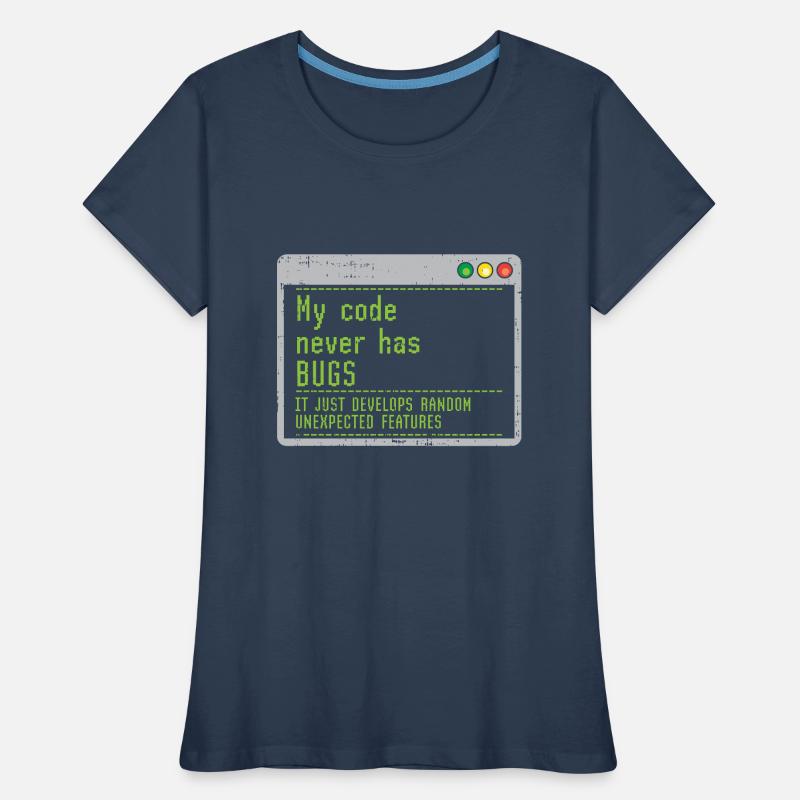 Mon code n'a jamais de bugs, il se développe simplement au hasard T-shirt bio Premium Femme