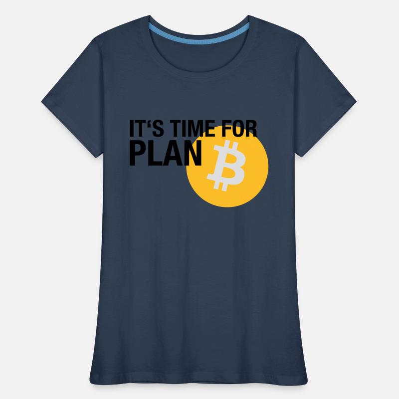 IT'S TIME FOR PLAN B (BITCOIN) Frauen Premium Bio T-Shirt