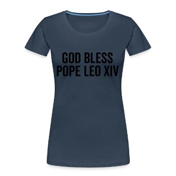 Gott segne Papst Leo XIV. - Frauen Premium Bio T-Shirt - Navy - Vorne - Mia (176cm)