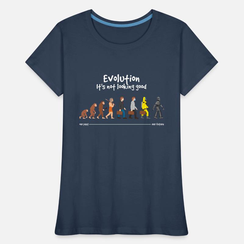 Evolution it s not looking good Women's Premium Organic T-Shirt