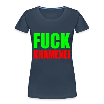 Fuck khamenei Chamenei - iran - T-shirt bio Premium Femme - bleu marine - Devant - Mia (176cm)