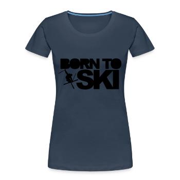 Born To Ski - Women's Premium Organic T-Shirt - navy - Front - Mia (176cm)