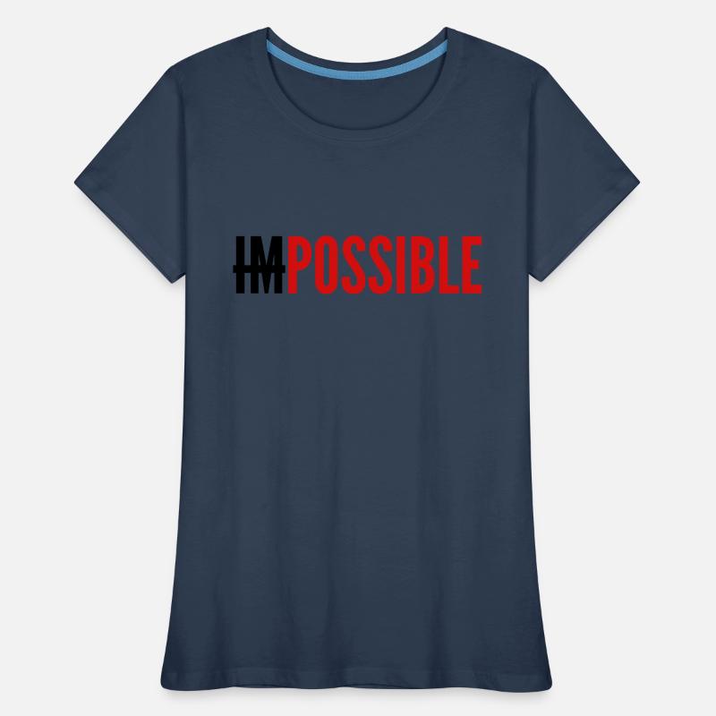 IMPOSSIBLE - POSSIBLE Women's Premium Organic T-Shirt