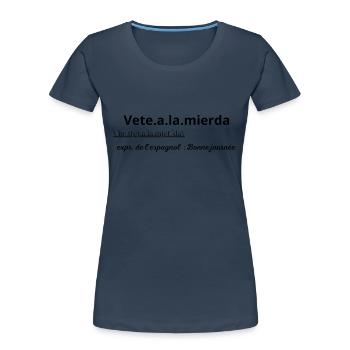 Vêtement pour Espagnol humoristique ! - T-shirt bio Premium Femme - bleu marine - Devant - Mia (176cm)