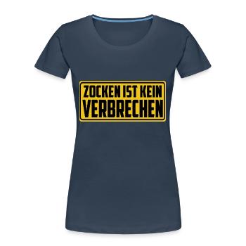 Zocken Ist Kein Verbrechen Videospieler Gamer Gami - Frauen Premium Bio T-Shirt - Navy - Vorne - Mia (176cm)