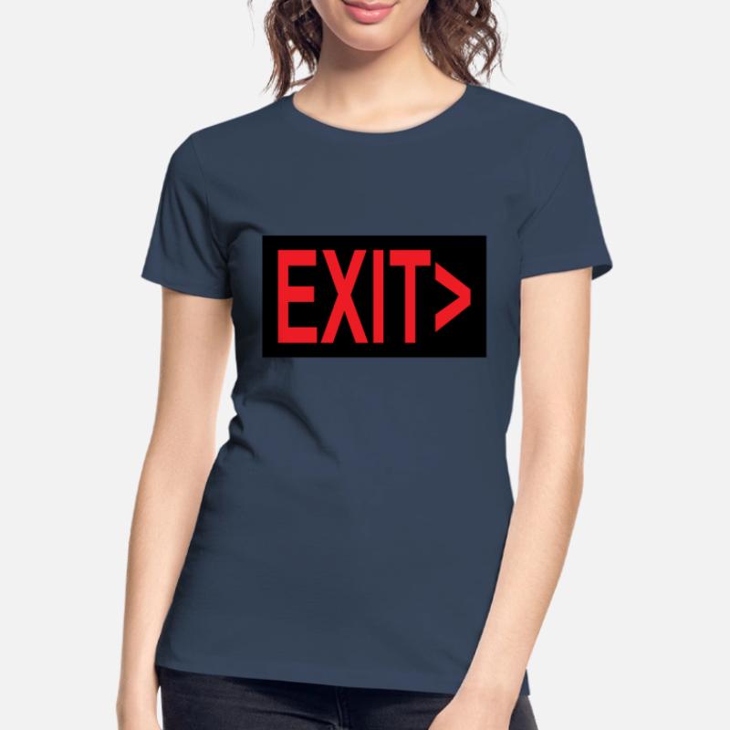 Exit / Exit / Emergency Exit Women's Premium Organic T-Shirt