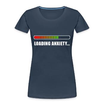 Loading Anxiety... - Women's Premium Organic T-Shirt - navy - Front - Mia (176cm)