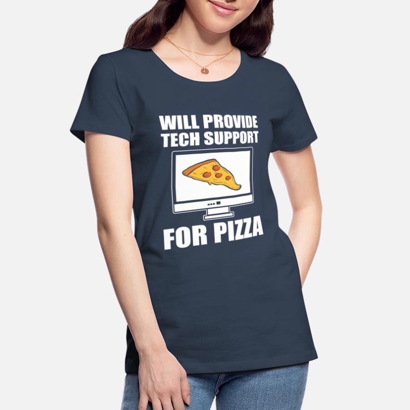 Will Provide Tech Support For Pizza Tech Support Women's Premium Organic T-Shirt