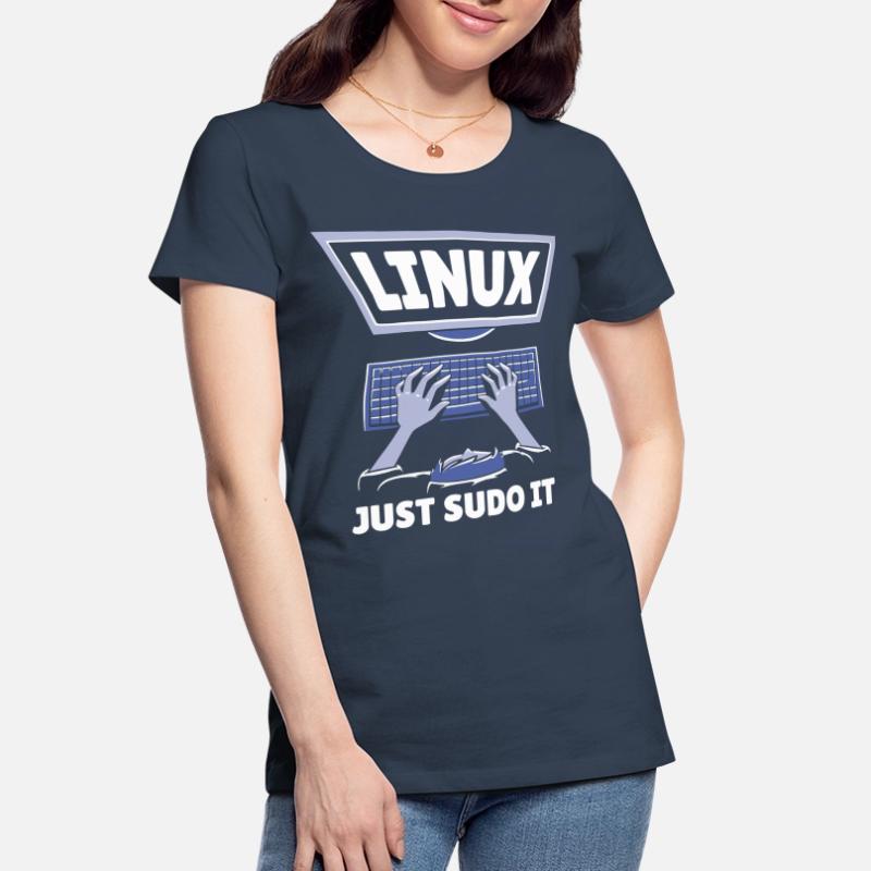 Linux Just Sudo It Linux Computer Programmer Women's Premium Organic T-Shirt