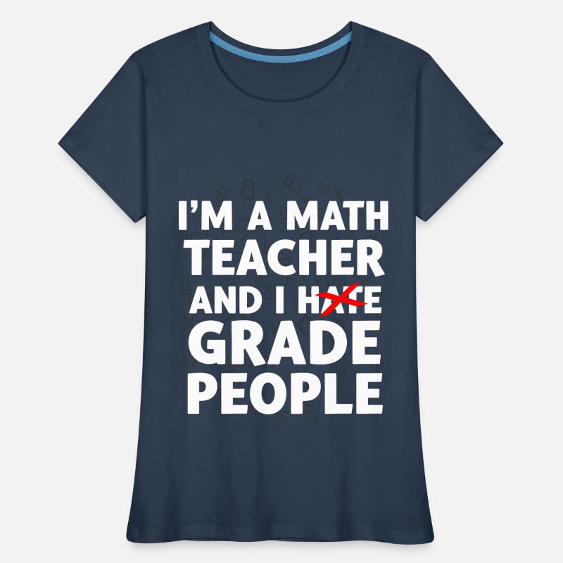 Math Teacher Gift Math Teacher Math Women's Premium Organic T-Shirt